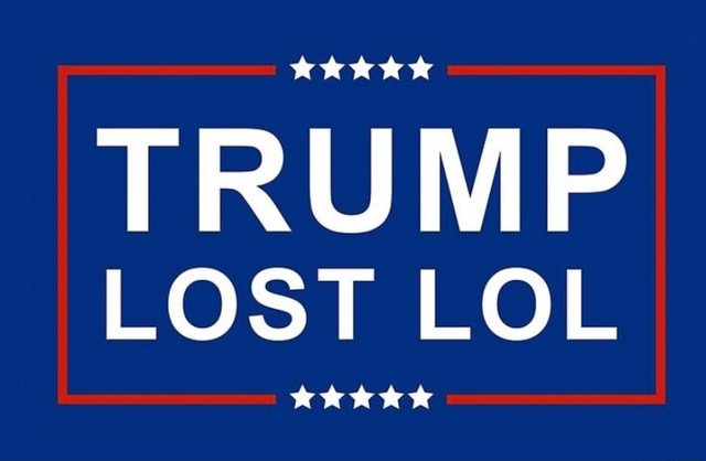 kkk-kk-trump-lost-lol-kkkkk-memes-5af8c0ad2707bb27-dc931ec96e84b008